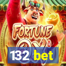 132 bet